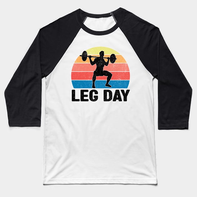 Leg day Baseball T-Shirt by HB Shirts